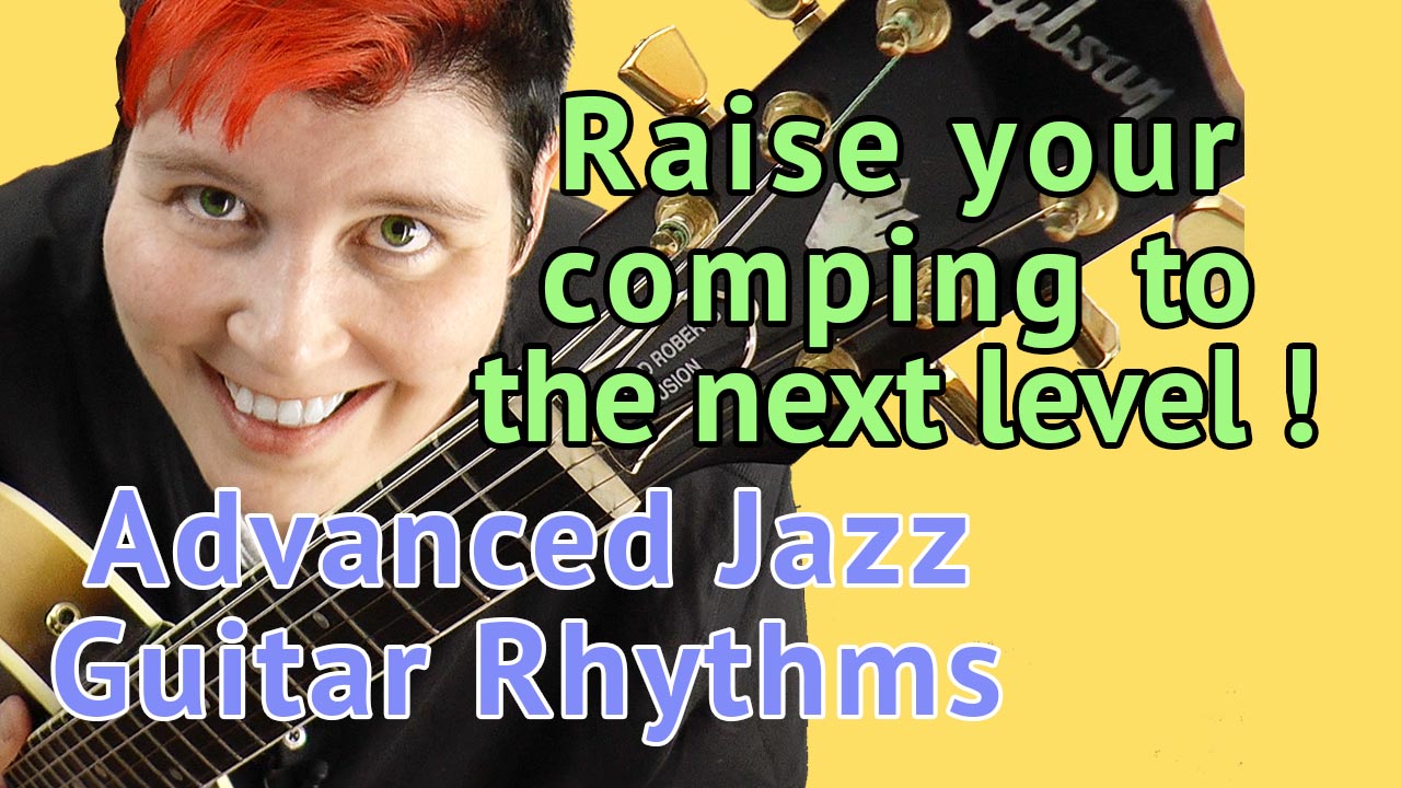 Advanced Jazz Guitar Rhythms - Raise your comping to the next level!