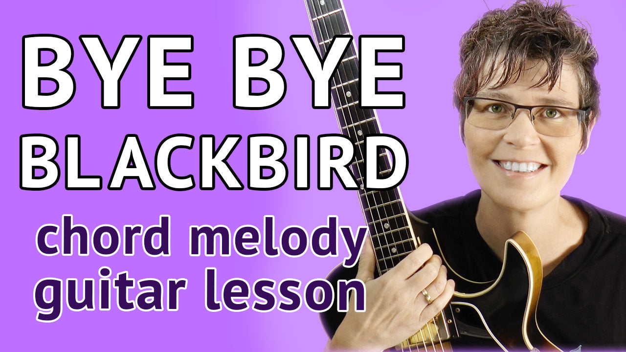 Bye Bye Blackbird - Choprd Melody Guitar Lesson
