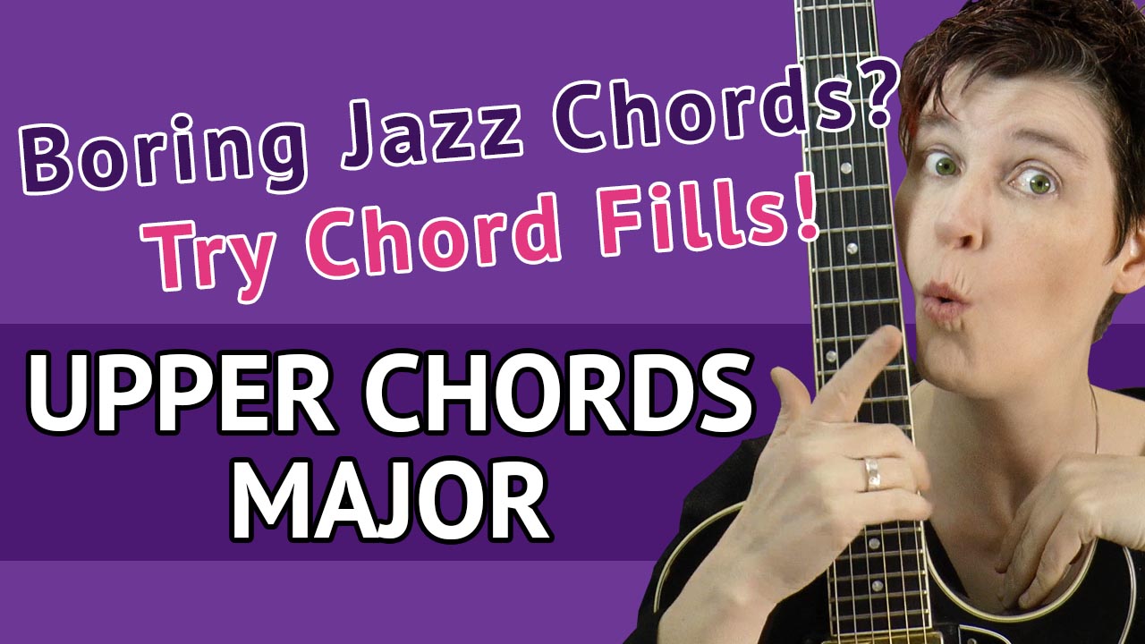 Upper Chords Major - Boring Jazz Chords? Try Chord Fills!