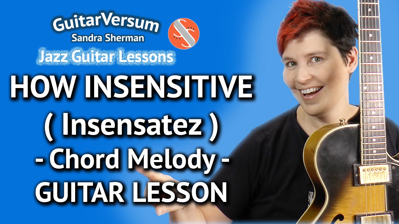How Insensitive - Chord Melody Guitar Lesson