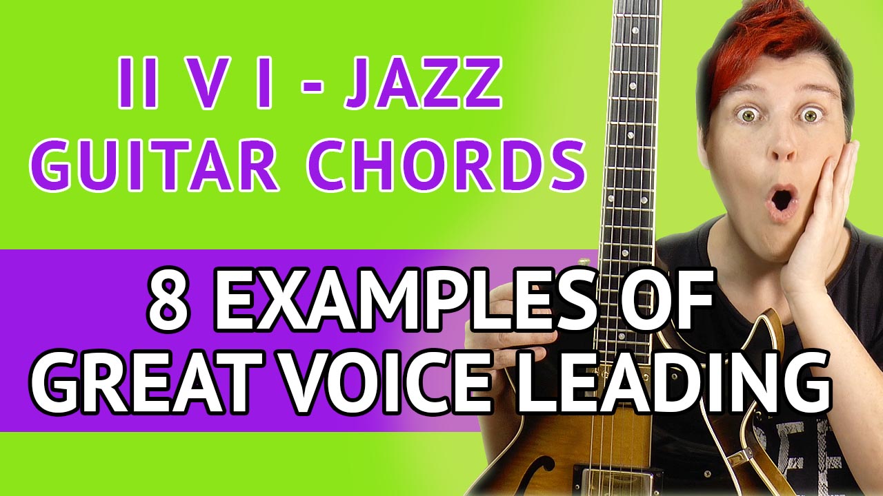 251 Jazz Guitar Chords - 8 Examples of great voice leading - Guitar Lesson