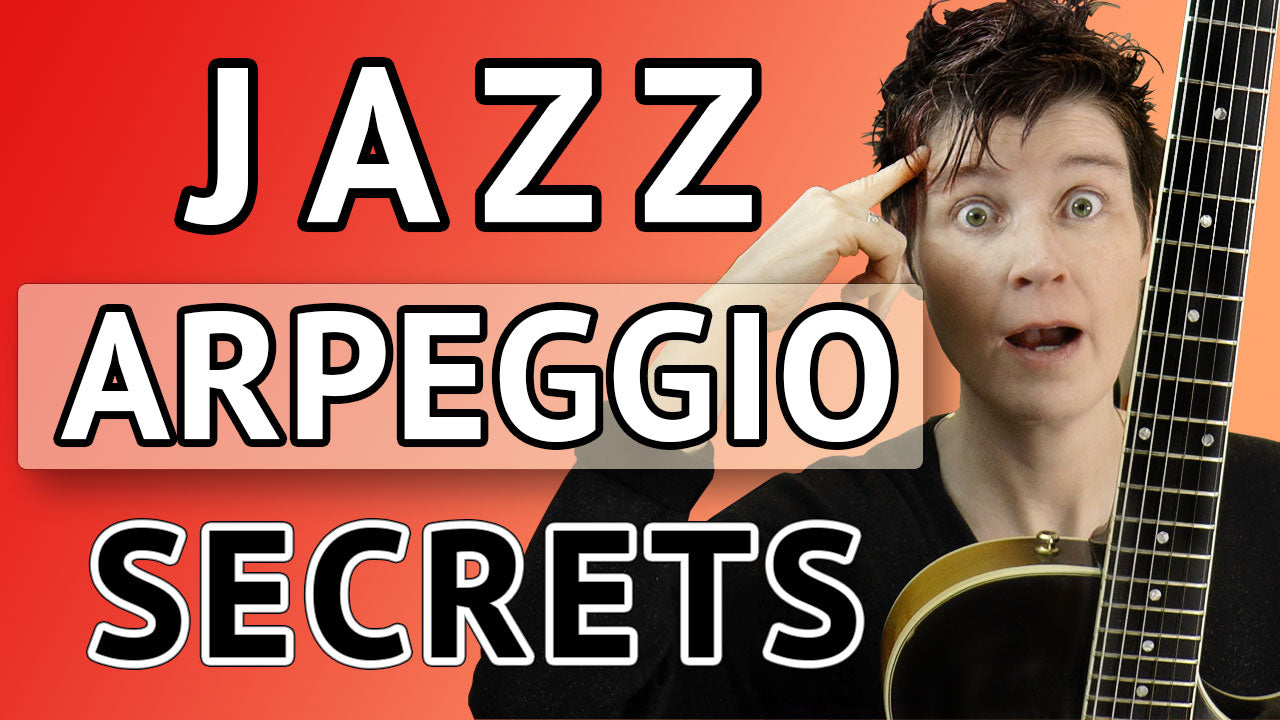 Jazz Arpeggio Secrets - Guitar Lesson