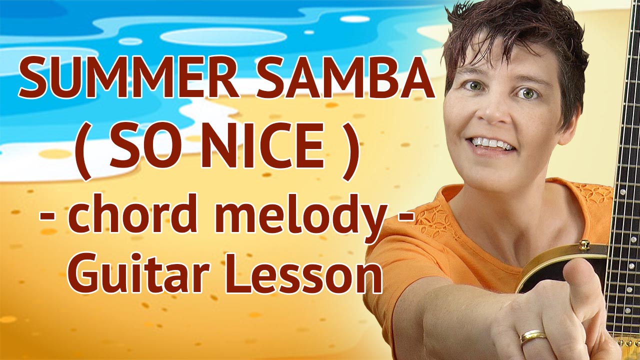 Summer Samba (So Nice) - Chord Melody Guitar Lesson