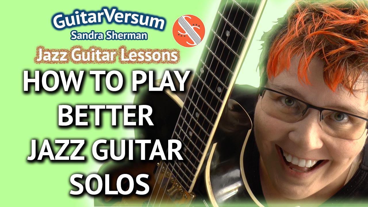 How To Play Better Jazz Guitar Solos