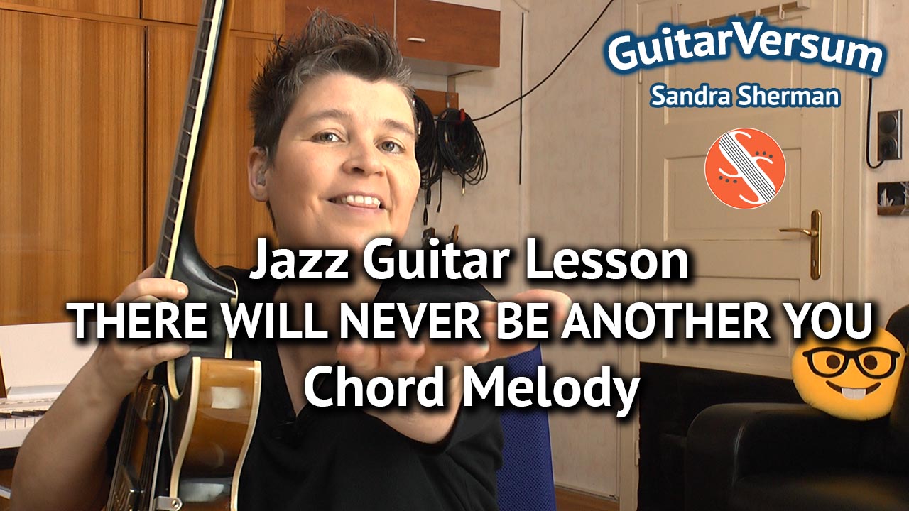There WIll Never Be Another You - Jazz Guitar Lessen Chord Melody