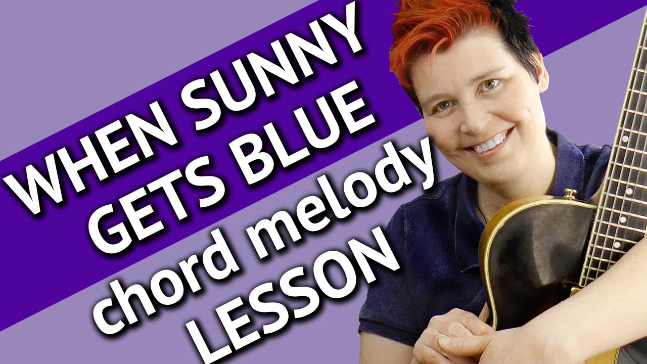 When Sunny Gets Blue - Chord Melody Lesson