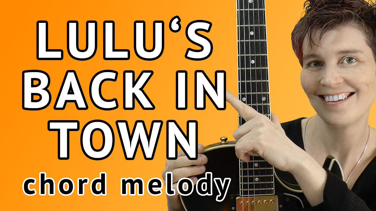 Lulu's Back In Town - Chord Melody lesson