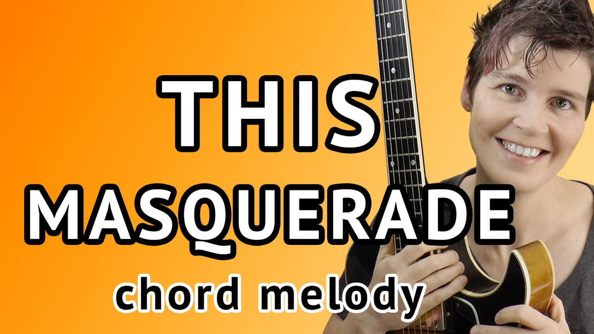 This Masquerade Chord Melody Guitar Lesson